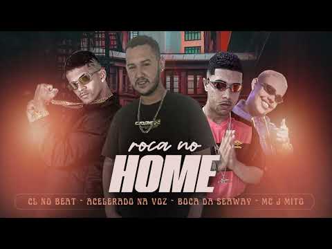 ACELERADO NA VOZ - CL NO BEAT - BOCA DA SEAWAY - MC J MITO - ROÇA NO HOME