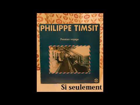 Philippe Timsit  - Si seulement