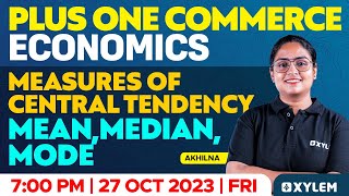 Plus One Economics - Measures Of Central Tendency | Mean, Median, Mode | Xylem Plus One Commerce
