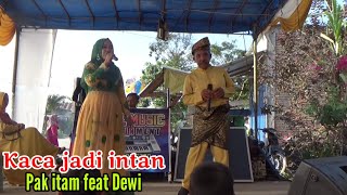 Download lagu Kaca jadi intan Vocal : Pak itam feat Dewi mp3 Download lagu Kaca jadi intan Vocal : Pak itam feat Dewi mp3