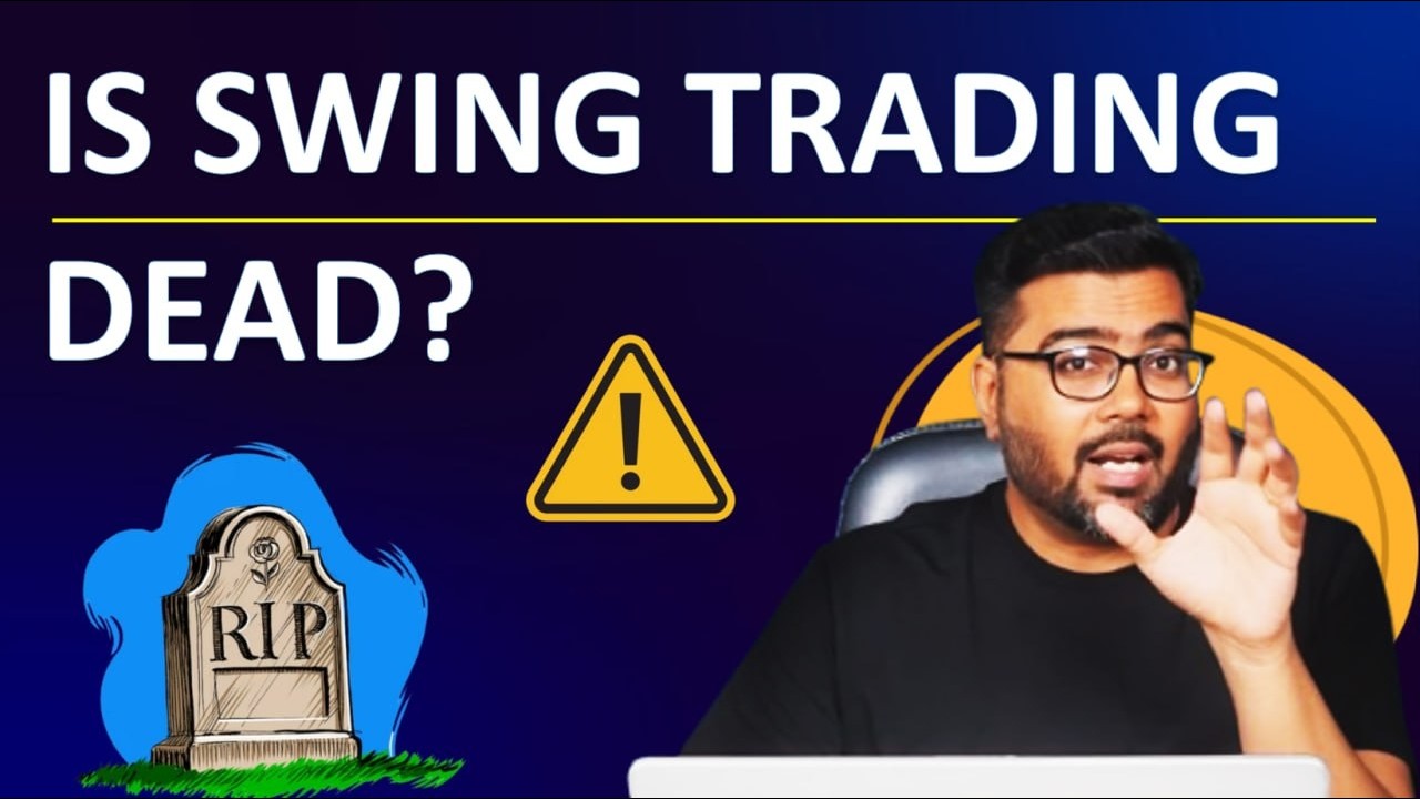 Is Swing Trading Dead? (Game has Changed!)
