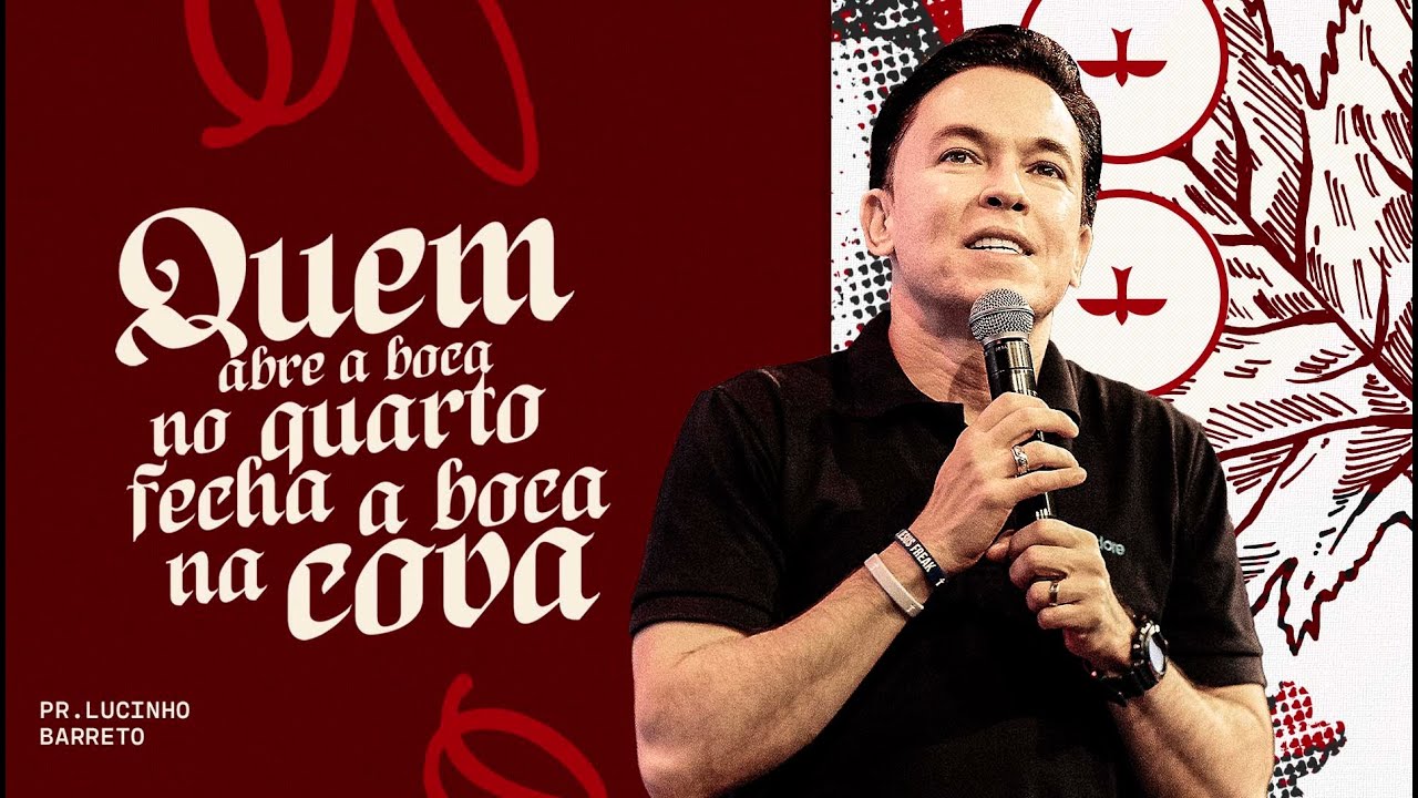 QUEM ABRE A BOCA NO QUARTO, FECHA A BOCA NA COVA -  PR. LUCINHO BARRETO | DOMINGO 18H