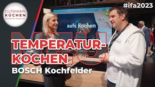 Präzises Kochen mit Bosch: Einstellbares Temperatur-Kochfeld | IFA 2023