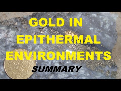 GOLD IN EPITHERMAL ENVIRONMENTS, SUMMARY