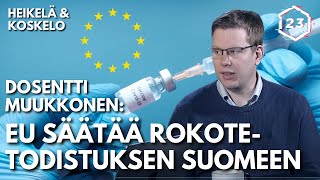 Dosentti Muukkonen: EU säätää rokotetodistuksen Suomeen | Jakso 376 | Heikelä & Koskelo 23 minuuttia