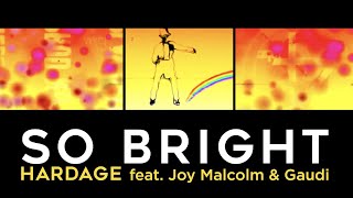 Hardage - So Bright (feat. Gaudi & Joy Malcolm) - Official Music Video