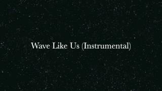 Wave Like Us (Instrumental) - Dego Brown Productions