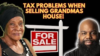 Tax Tips: Selling Grandma