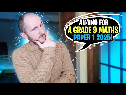 Aiming For a Grade 9 Paper 1 2025 GCSE Maths LAST MINUTE REVISION