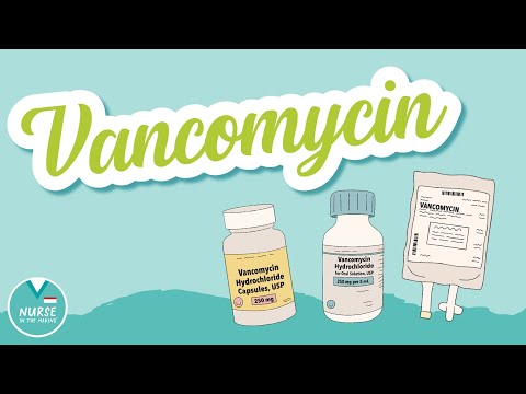 Antibiotics Part 1: Vancomycin | Pharmacology Help for Nursing Students