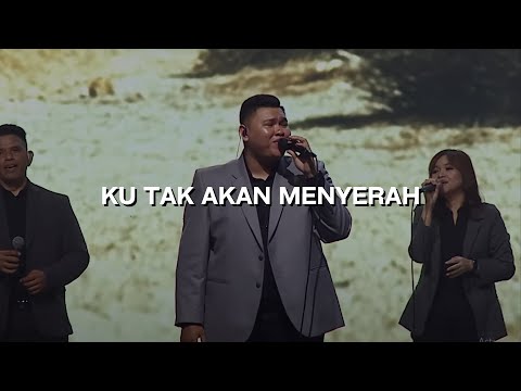 Ku Tak Akan Menyerah - Graha Bethany Nginden