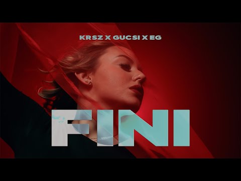 KRSZ X GUCSI X EG - FINI (Official Music Video)