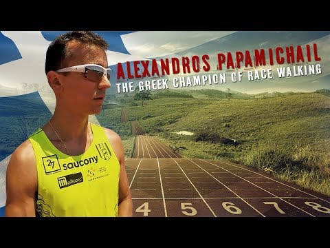 ALEXANDROS PAPAMICHAIL | The Greek Champion of Race Walking