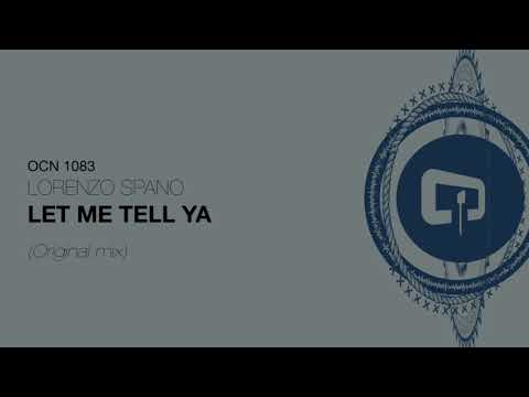 Lorenzo Spano   Let me tell ya
