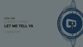 Lorenzo Spano   Let me tell ya