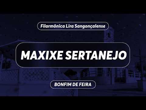 Maxixe Sertanejo – Filarmônica Lira Sangonçalense