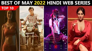 Top 10 Best Hindi Web Series 2022 | Best Of May 2022 | Amazon,Disney Hotstar,Voot,Youtube,Sonyliv