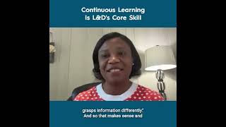 Continuous Learning Is L&D's Core Skill - Demetrice Bryant