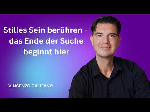Stilles Sein berühren – das Ende der Suche beginnt hier