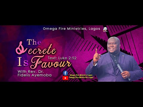 The Secret Is Favour With Rev. Dr. Fidelis Ayemoba-  27th Aug. 2023