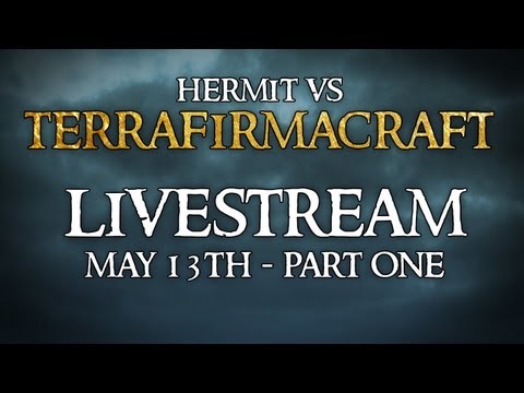 Generikb's "Secret" Livestream: TerraFirmaCraft May 13th! Part 1 of 2