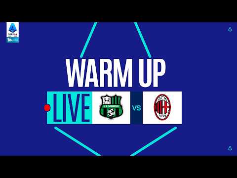 🔴 LIVE | Warm up | SASSUOLO-MILAN | Serie A Enilive 2025/26