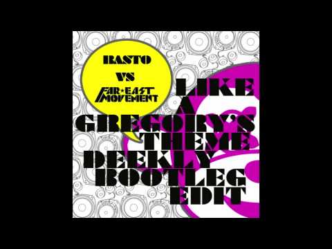 Basto vs Far East Movement - Like a Gregory's Theme (Deekly Bootleg Edit)