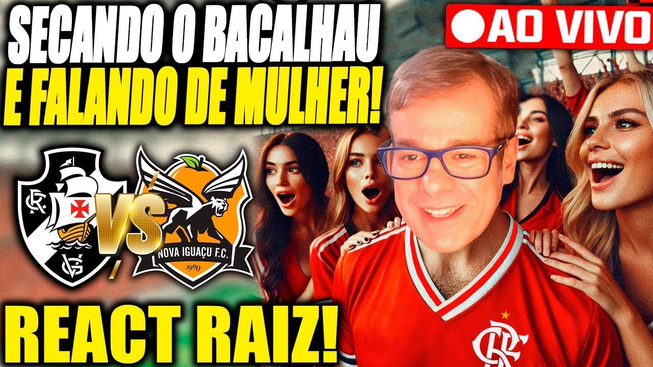 REACT RAIZ! SECANDO O VASCO E FALANDO DE MULHERES! LIVE MUITO RAIZ!