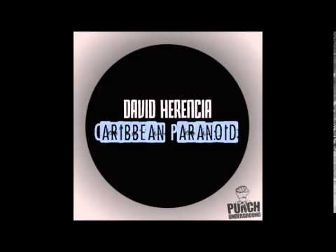 David Herencia - Caribbean Paranoid (Original Mix)