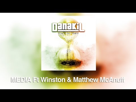 Danakil - Media ft. Winston & Matthew McAnuff (Audio Officiel)