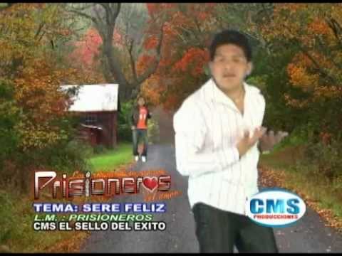 Sere Feliz - Prisioneros del Amor