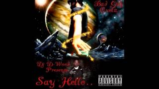 BadGuy Quelz - Don&#39;t Like Feat. D-Woods (Say Hello 2012 Mixtape)