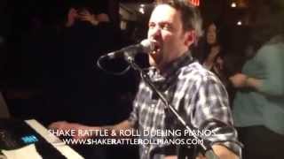 3/8/15 - Shake Rattle & Roll Dueling Pianos  - Video of the Week!