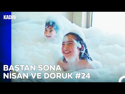 Baştan Sona Nisan ve Doruk Part 24 - Kadın