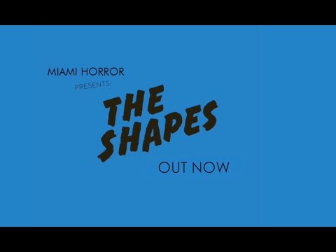Miami Horror Presents: The Shapes (Full Stream)