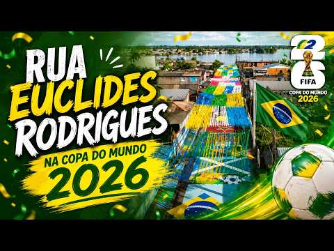 RUA EUCLIDES RODRIGUES  EM NHAMUNDÁ AMAZONAS NA COPA DO MUNDO 2026
