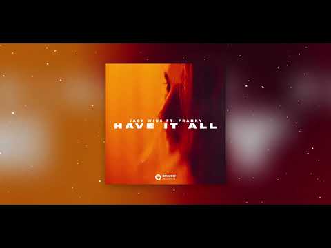 Jack Wins - Have It All [ Spinnin' Records ]