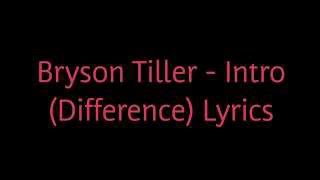 Bryson Tiller - Intro (Difference) Lyrics
