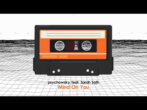 psychowsky feat. Sarah Sath - Mind On You (Radio Version)