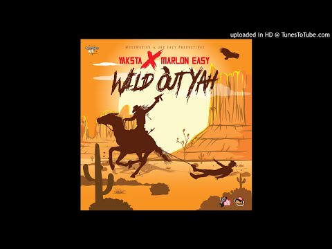 Yaksta ❌ Marlon Easy - Wild Out Yah