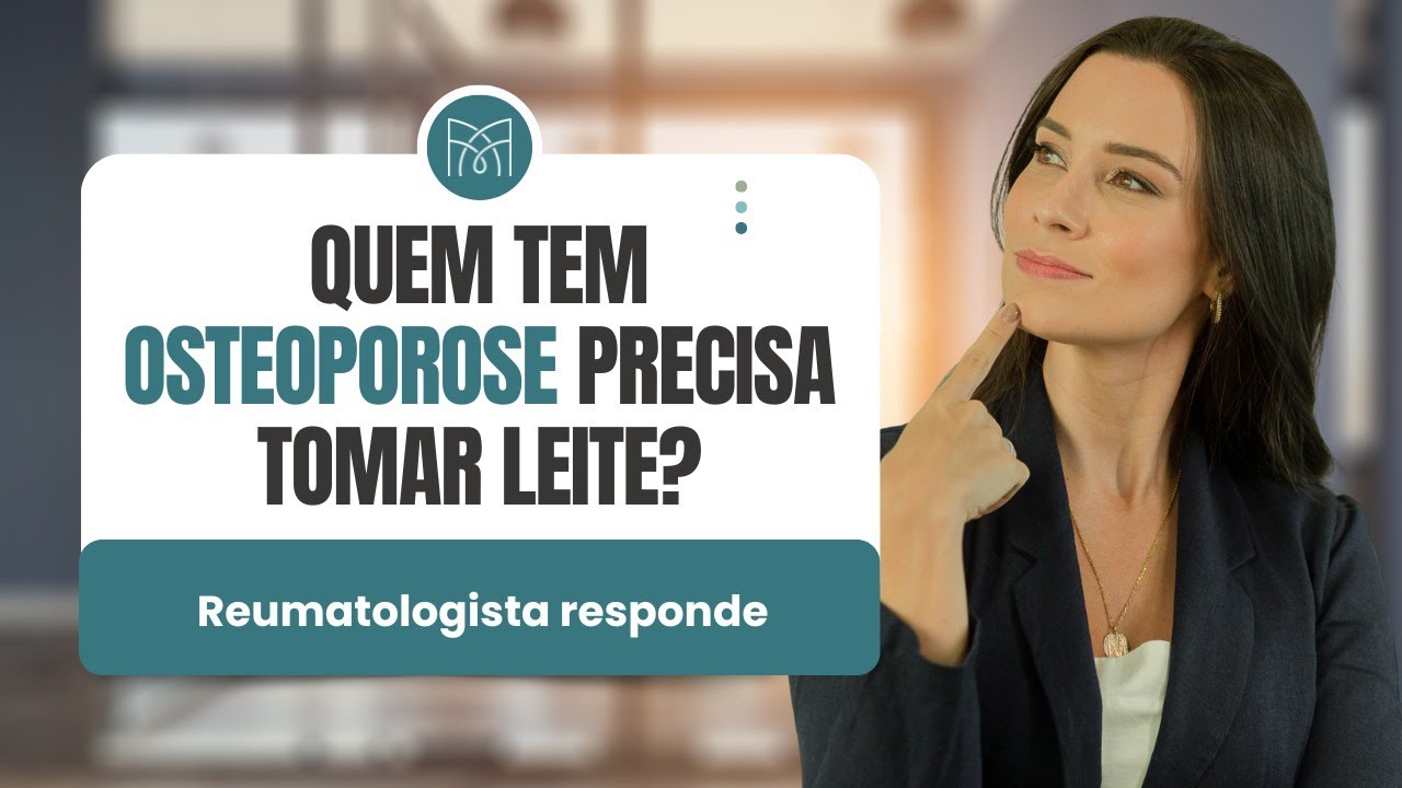 Quem tem osteoporose precisa tomar leite?
