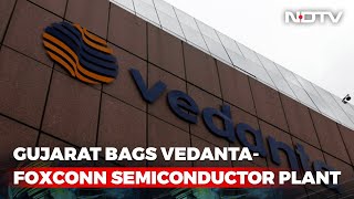 Vedanta-Foxconn Joint Venture To Set Up Semiconductor Plant In Gujarat | The News
