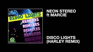Neon Stereo ft Marcie / Disco Lights (Harley Remix)