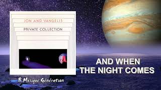 Jon and Vangelis -  And When The Night Comes | 1983