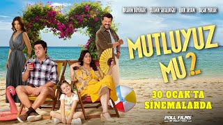 Mutluyuz Mu ? 30 Ocak’ta sadece sinemalarda