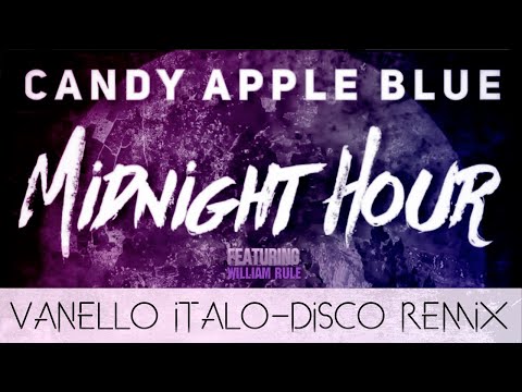 Candy Apple Blue - Midnight Hour ft. William Rule (Vanello Italo-Disco Remix) [Official Music Video]