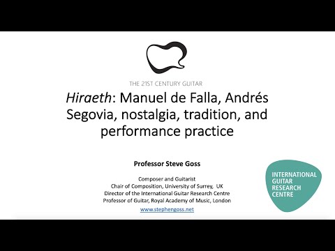 Hiraeth: Manuel de Falla, Andrés Segovia, nostalgia, tradition, and performance practice