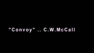 Convoy C W McCall   Music Video