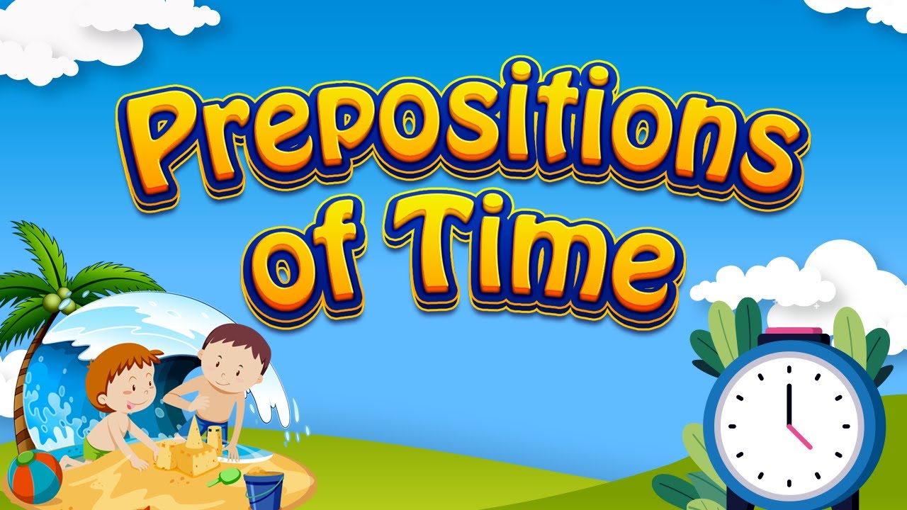 Prepositions of Time | English Lesson | Learn English |  Educational Video for Kids
