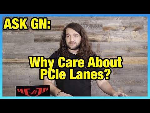 Ask GN 51: How PCIe Lanes Work (CPU vs. Chipset)